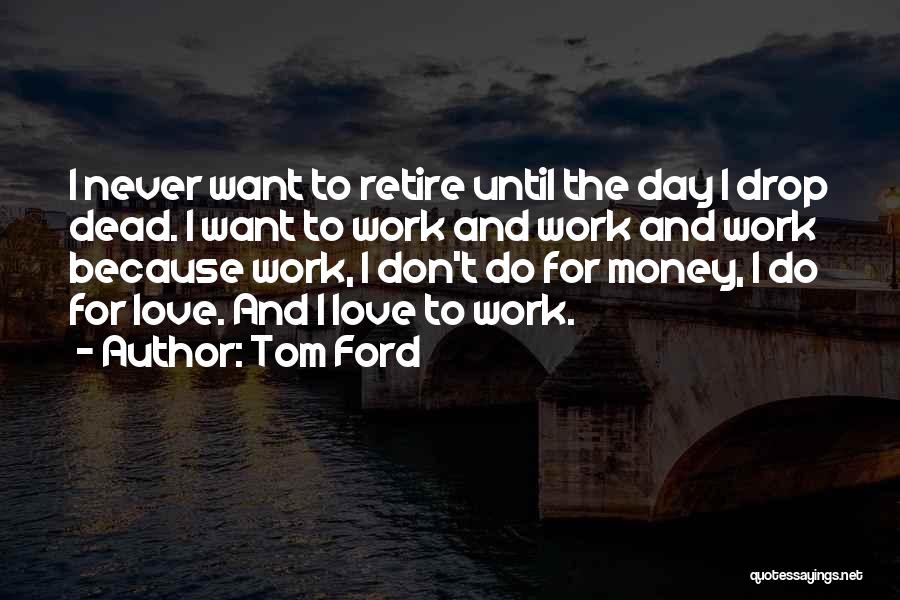 Tom Ford Quotes 243899