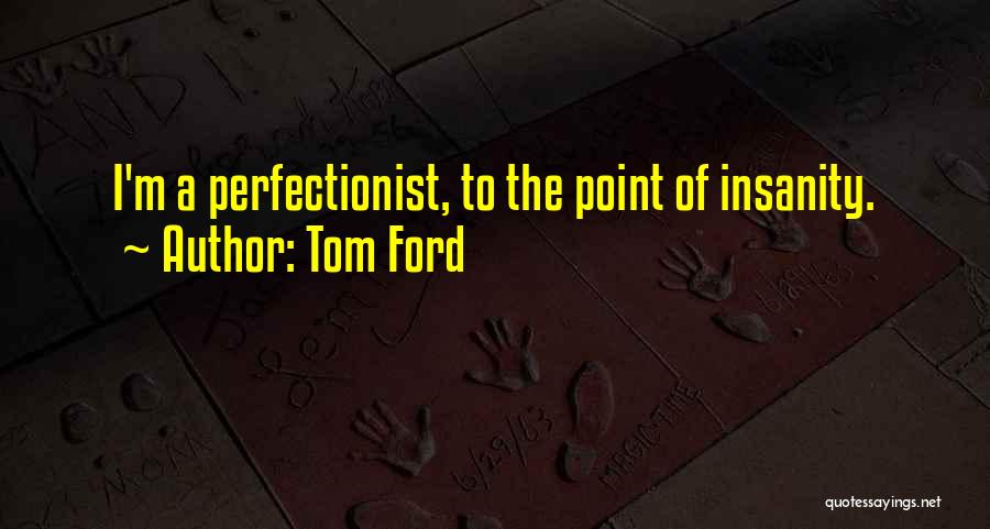 Tom Ford Quotes 281834