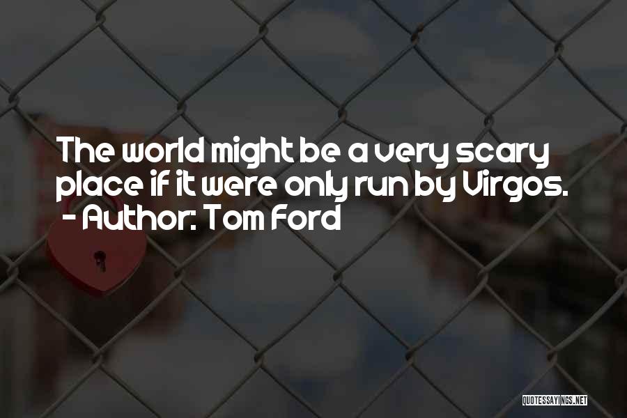 Tom Ford Quotes 974929