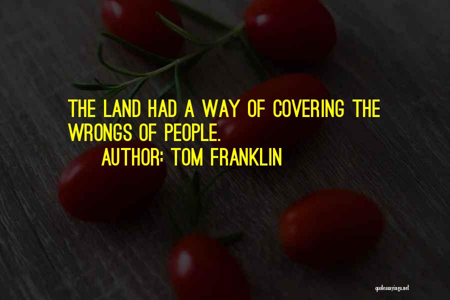 Tom Franklin Quotes 1637240