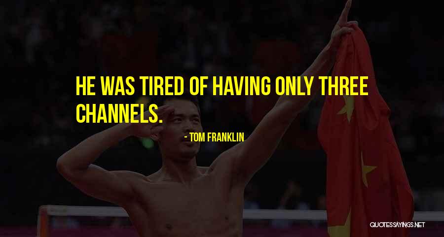 Tom Franklin Quotes 2152258