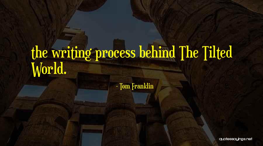 Tom Franklin Quotes 229904 Tom Franklin Quotes 229904