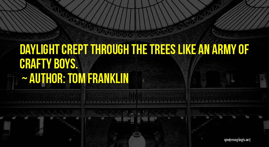 Tom Franklin Quotes 422506