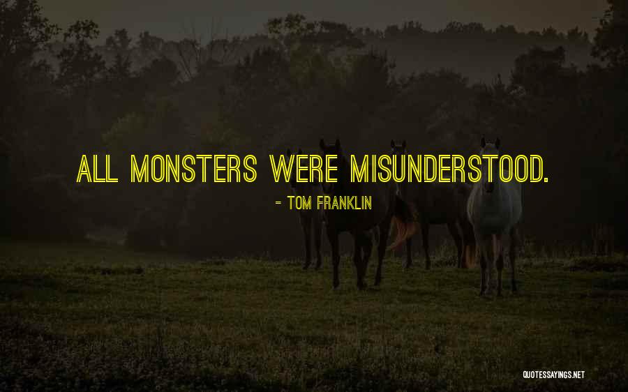Tom Franklin Quotes 748872 Tom Franklin Quotes 748872