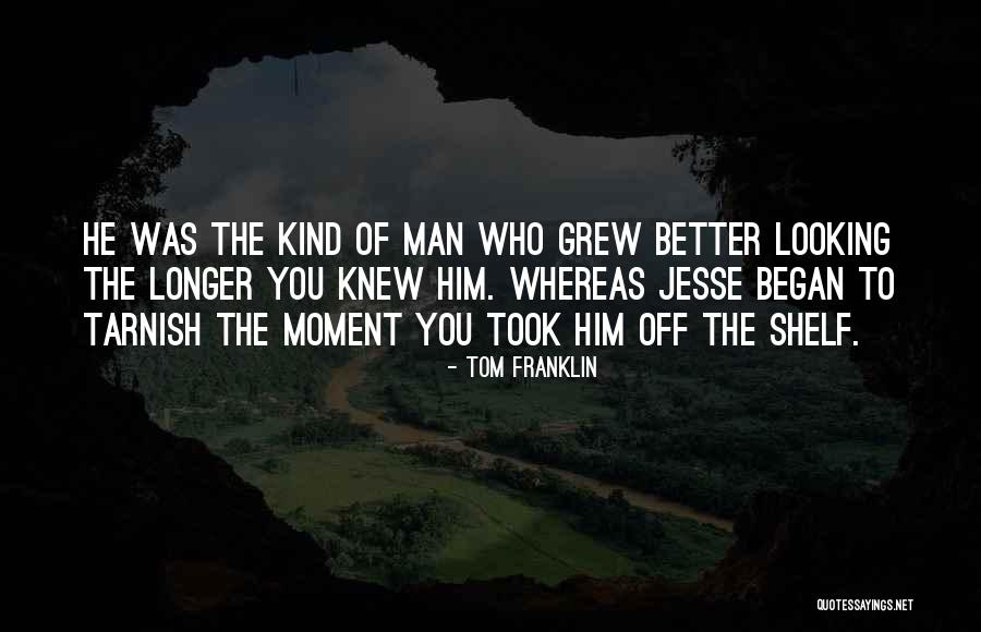 Tom Franklin Quotes 936685 Tom Franklin Quotes 936685