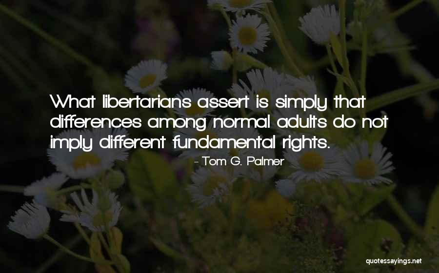 Tom G. Palmer Quotes 1178997