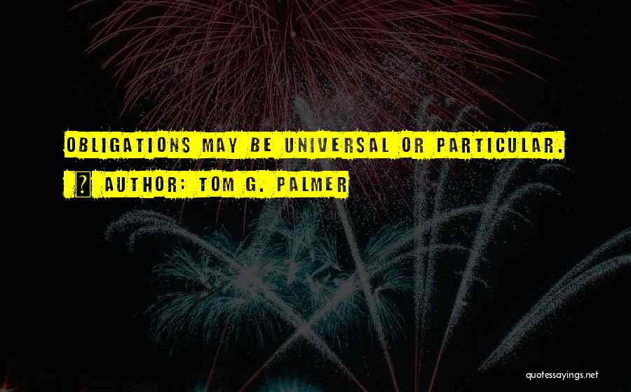 Tom G. Palmer Quotes 1688926