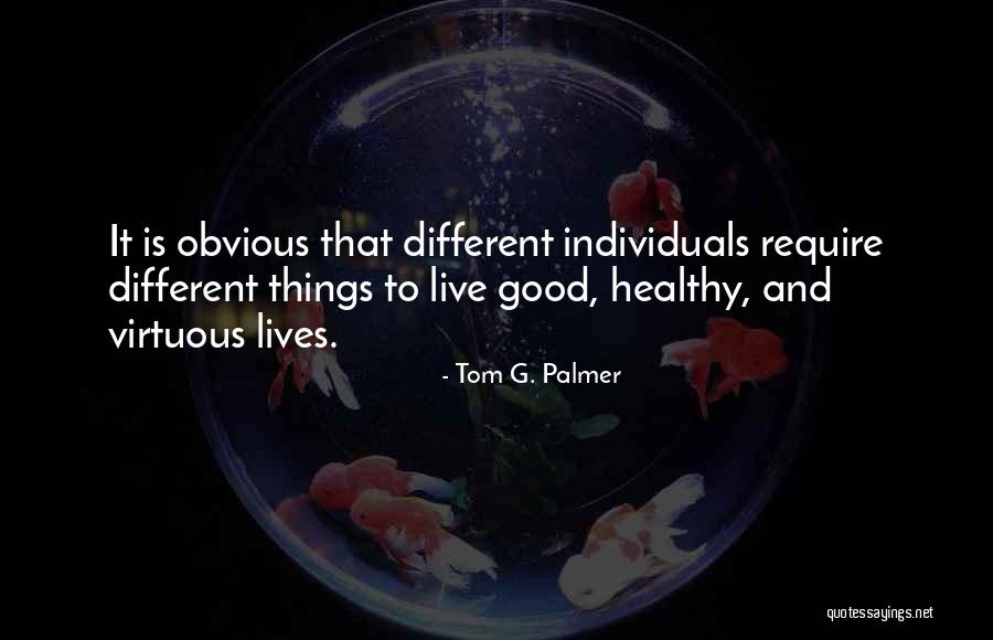 Tom G. Palmer Quotes 232629