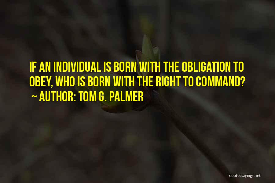 Tom G. Palmer Quotes 313788