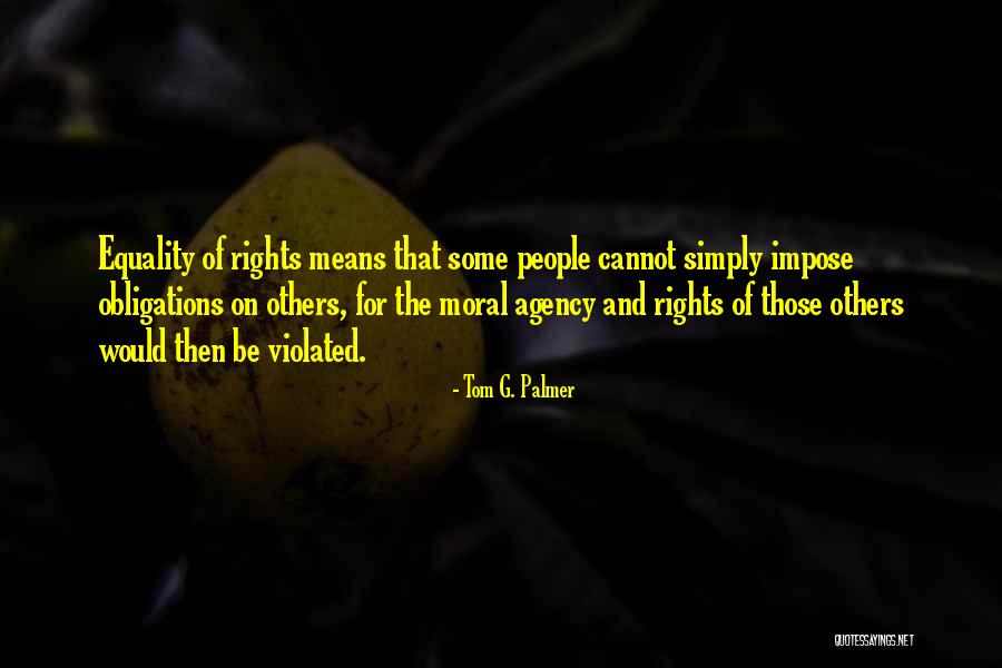 Tom G. Palmer Quotes 320244 Tom G. Palmer Quotes 320244