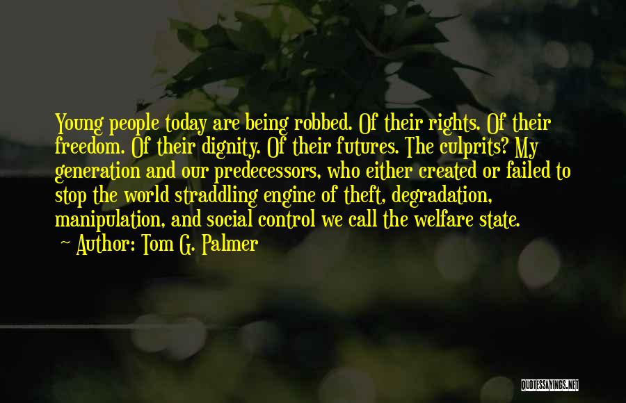 Tom G. Palmer Quotes 878602