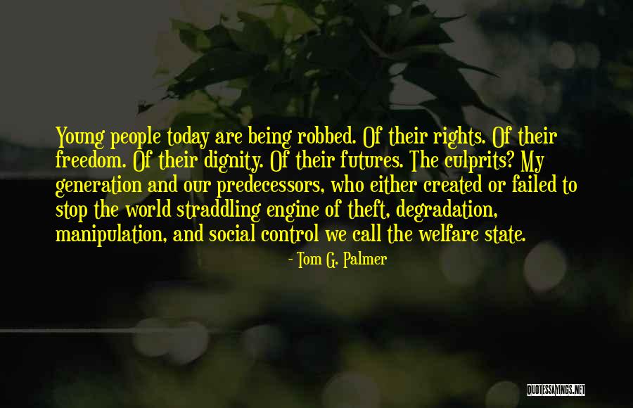 Tom G. Palmer Quotes 878602 Tom G. Palmer Quotes 878602