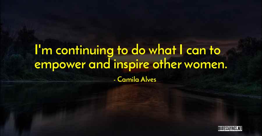 Tom Galloway Quotes By Camila Alves Tom Galloway Quotes By Camila Alves