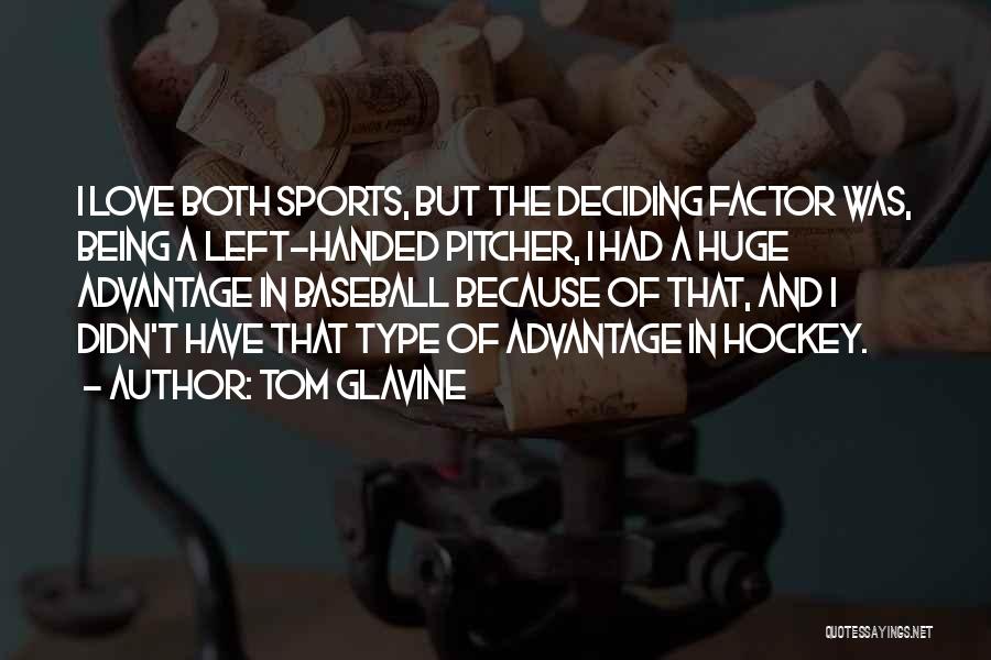 Tom Glavine Quotes 1231138