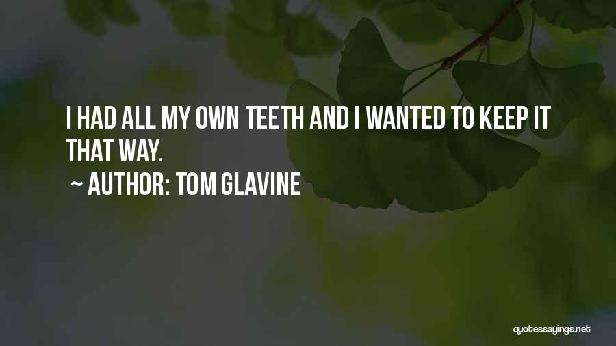 Tom Glavine Quotes 658224