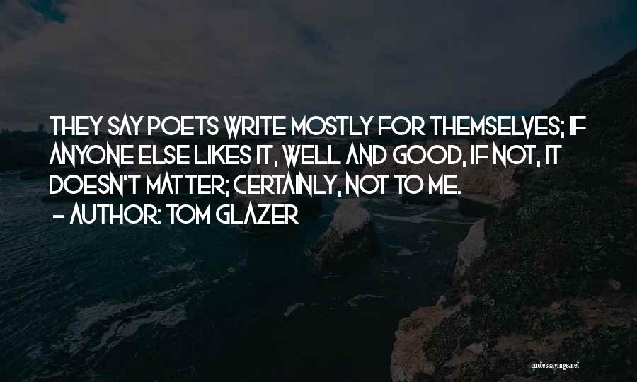 Tom Glazer Quotes 1564573