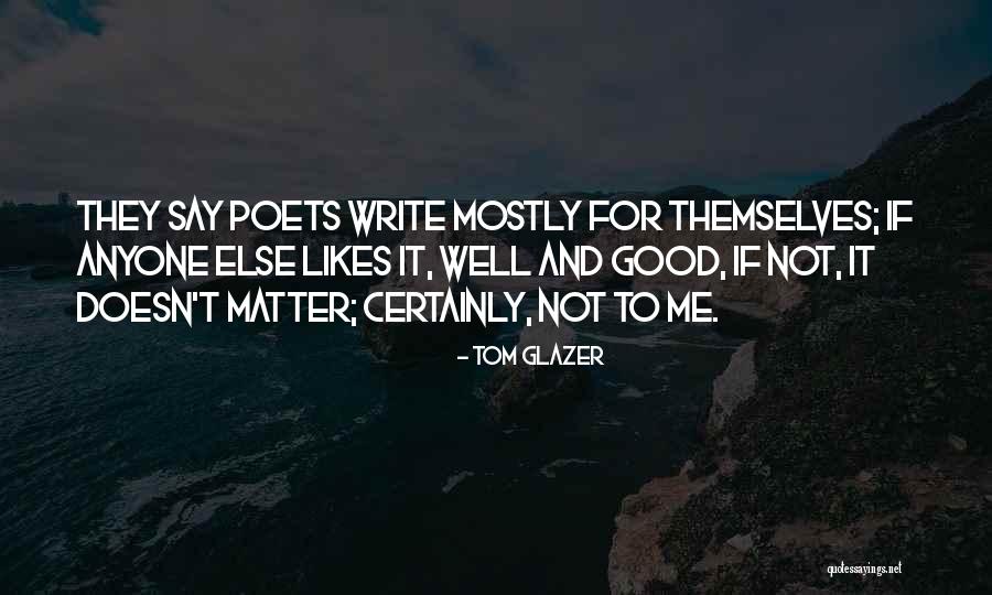 Tom Glazer Quotes 1564573 Tom Glazer Quotes 1564573