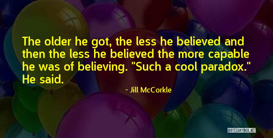 Tom Goins Quotes By Jill McCorkle Tom Goins Quotes By Jill McCorkle