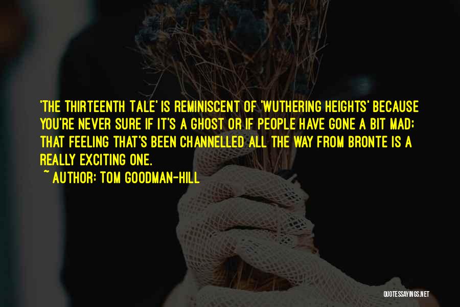 Tom Goodman-Hill Quotes 1777618