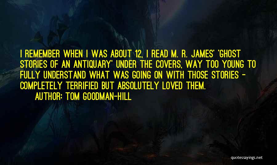 Tom Goodman-Hill Quotes 547930