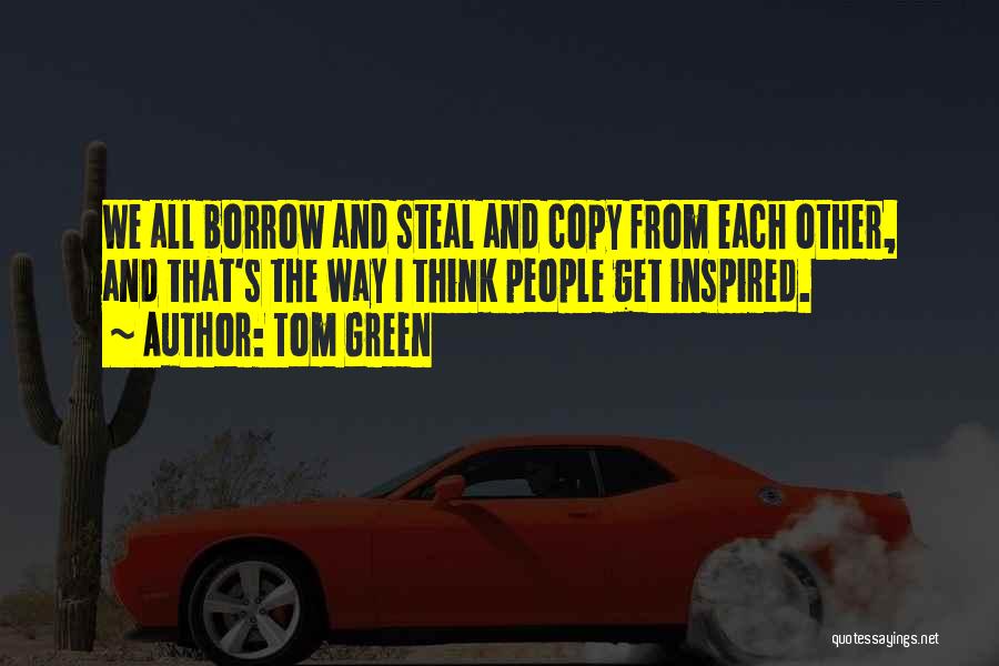 Tom Green Quotes 1616667