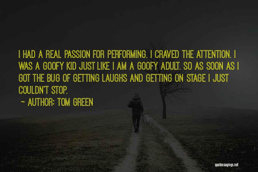 Tom Green Quotes 987141