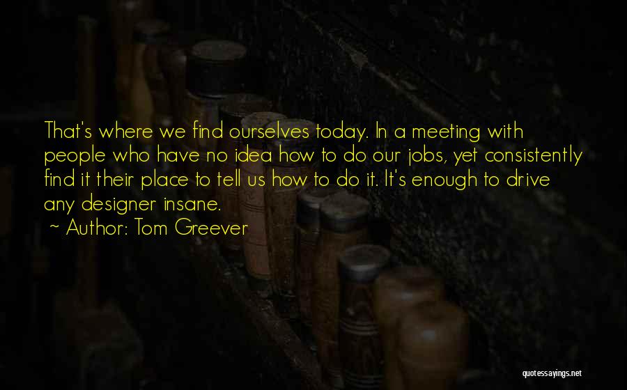 Tom Greever Quotes 76699