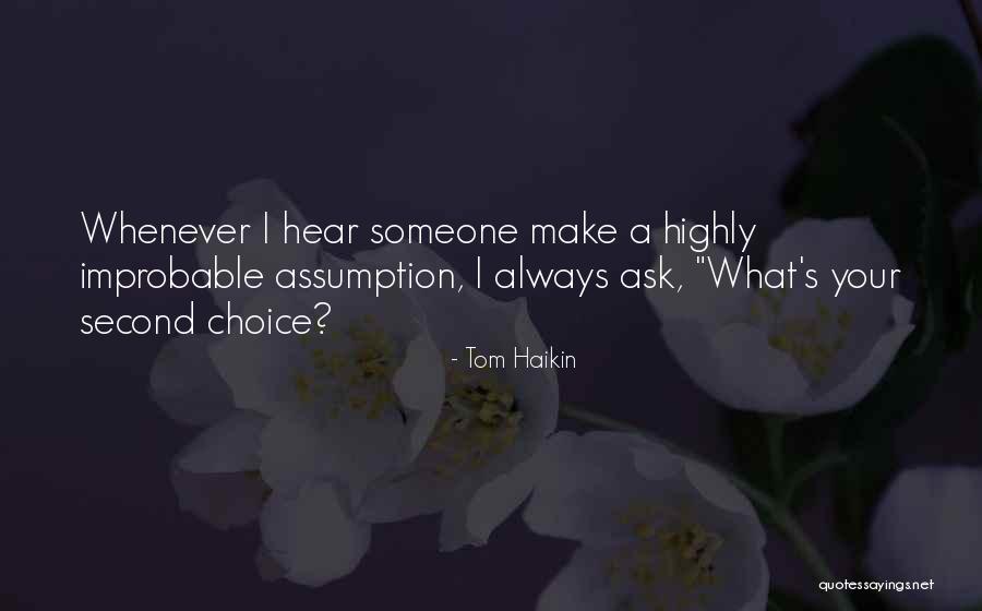 Tom Haikin Quotes 1892355