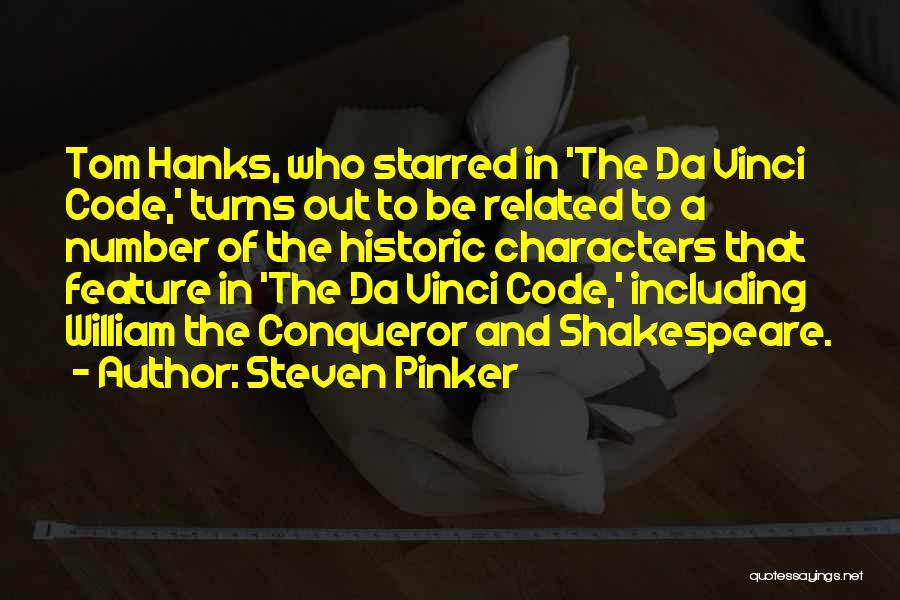 Tom Hanks Da Vinci Code Quotes By Steven Pinker