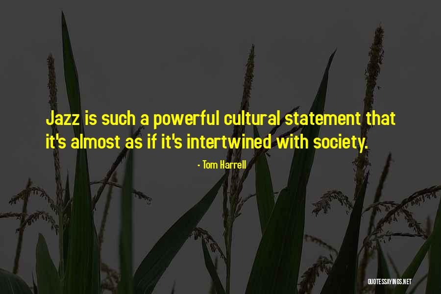 Tom Harrell Quotes 195502 Tom Harrell Quotes 195502