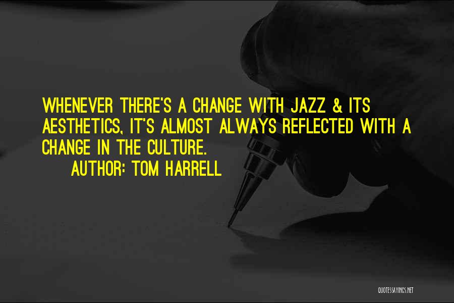 Tom Harrell Quotes 289066