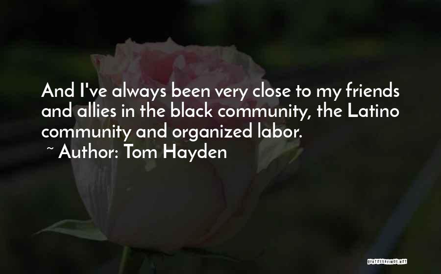 Tom Hayden Quotes 1441803