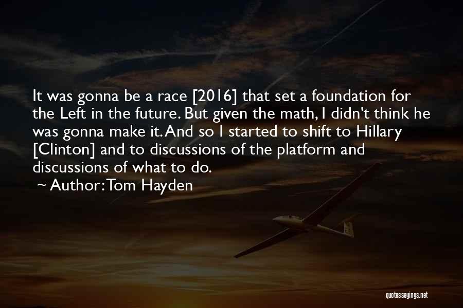 Tom Hayden Quotes 1717765