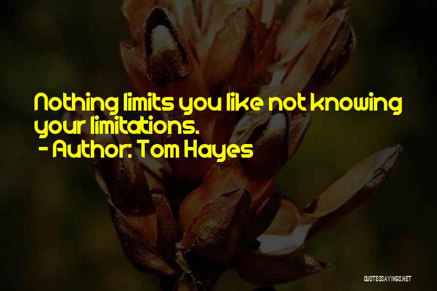 Tom Hayes Quotes 1161591