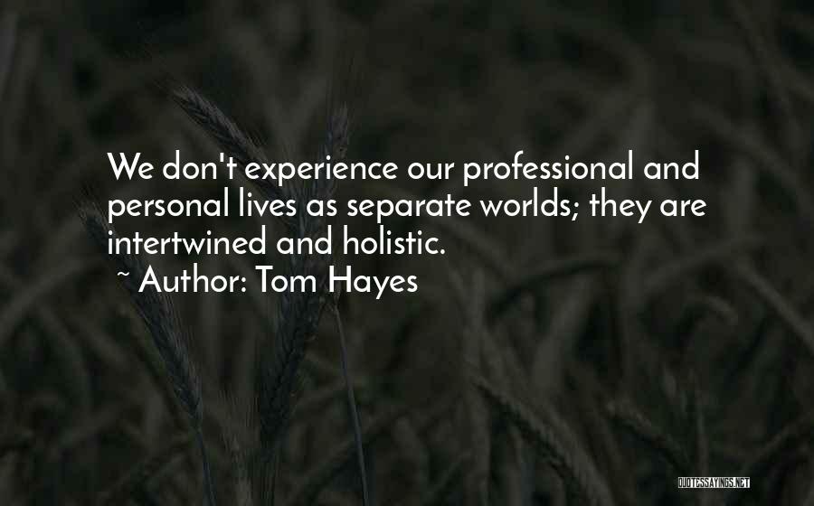 Tom Hayes Quotes 1180686