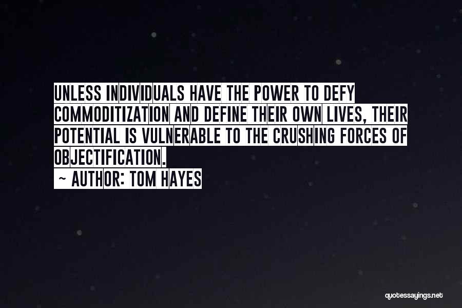 Tom Hayes Quotes 2149052