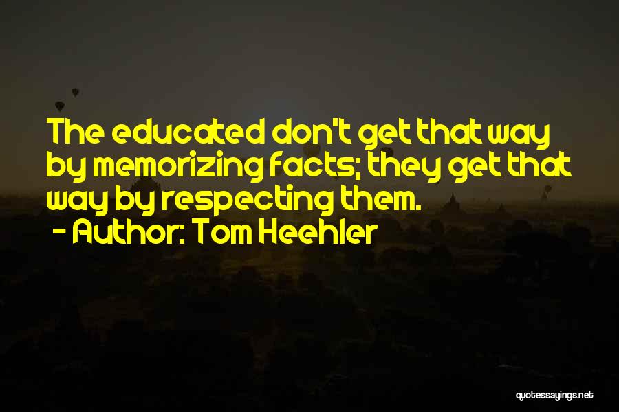 Tom Heehler Quotes 963622