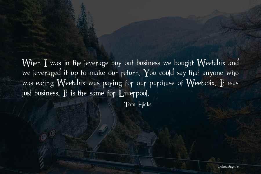 Tom Hicks Quotes 427491 Tom Hicks Quotes 427491