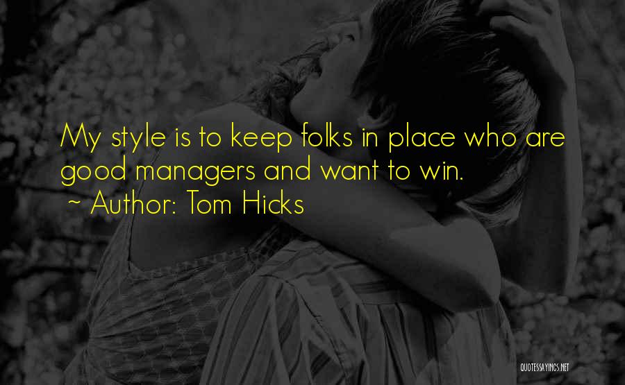 Tom Hicks Quotes 664838