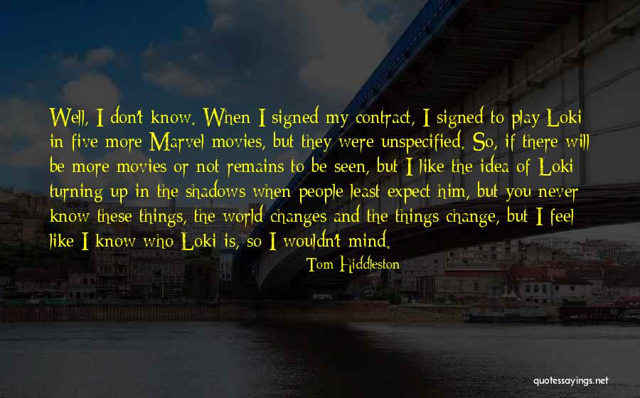 Tom Hiddleston Quotes 1358587 Tom Hiddleston Quotes 1358587