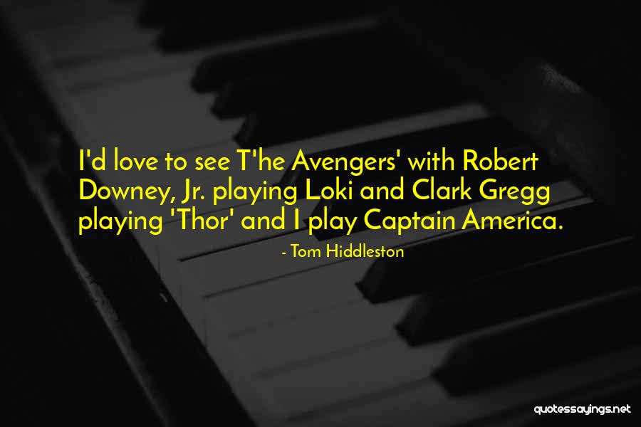 Tom Hiddleston Quotes 347157