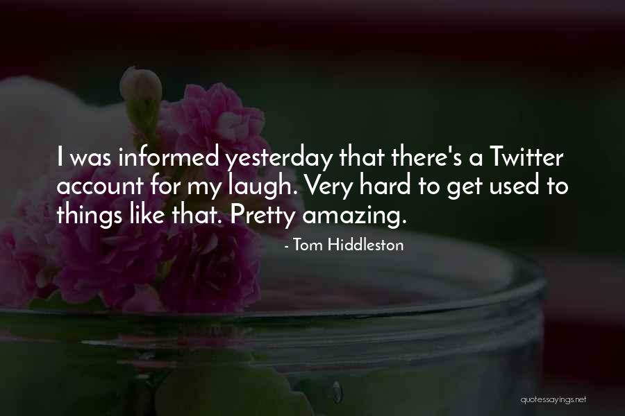 Tom Hiddleston Quotes 597300