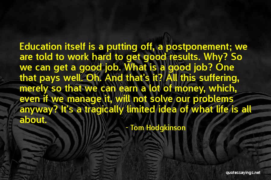 Tom Hodgkinson Quotes 1184551