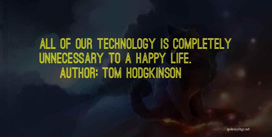 Tom Hodgkinson Quotes 1198189