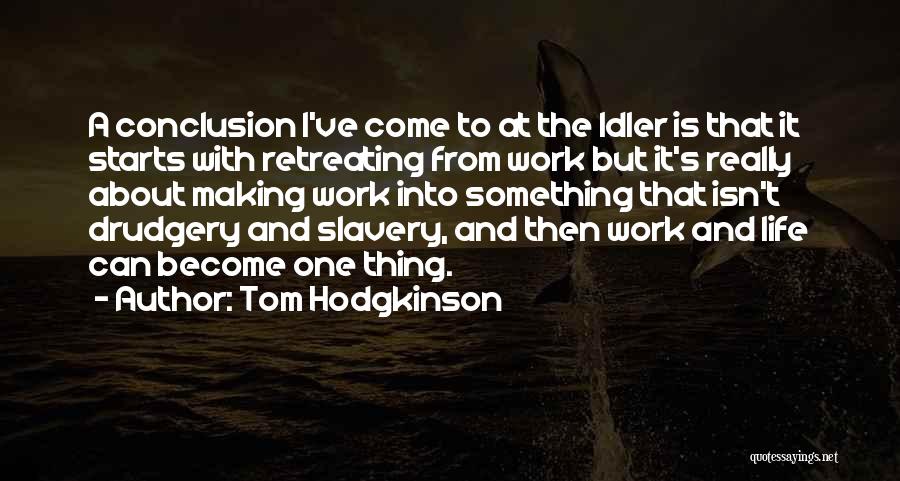 Tom Hodgkinson Quotes 124802