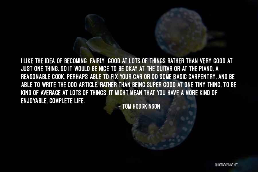 Tom Hodgkinson Quotes 1294420