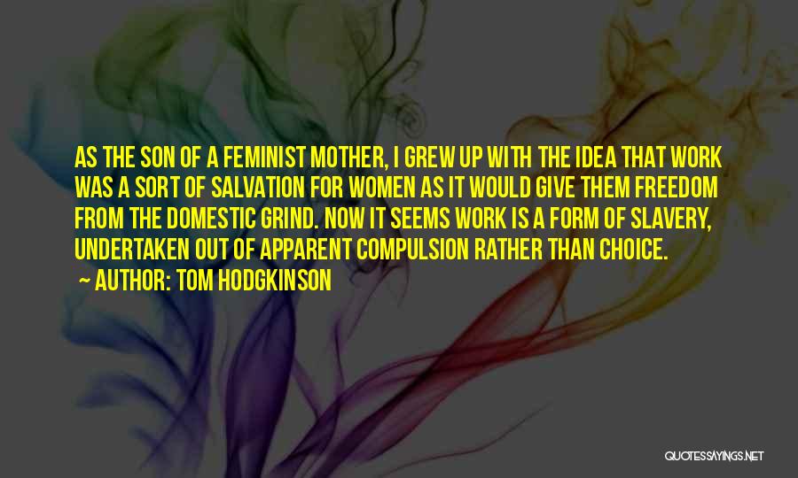 Tom Hodgkinson Quotes 1555051