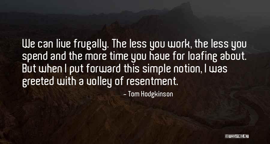 Tom Hodgkinson Quotes 166230