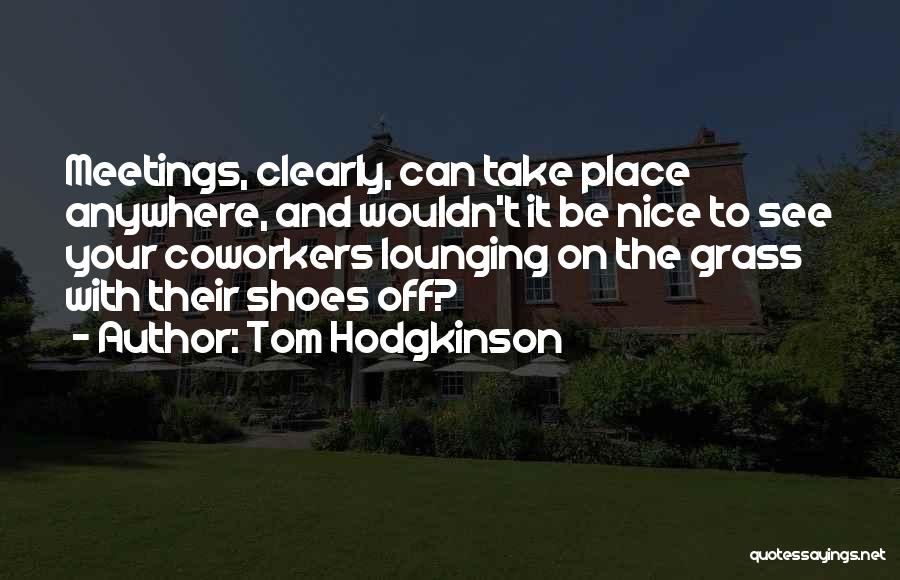 Tom Hodgkinson Quotes 1663438