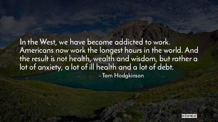 Tom Hodgkinson Quotes 171446